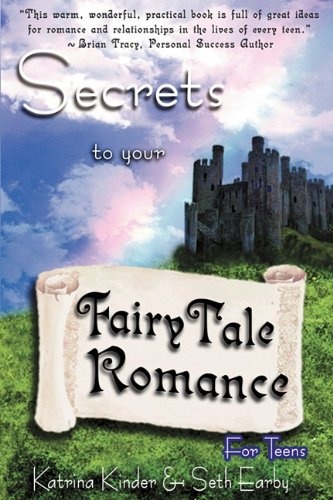 Secrets to Your FairyTale Romance ~ For Teens