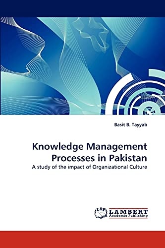 Knowledge Management Processes in Pakistan: A study of the impact of Organizational Culture