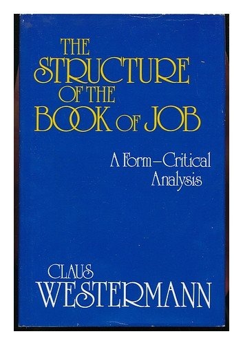 The Structure of the Book of Job: A Form-Critical Analysis (English and German Edition)
