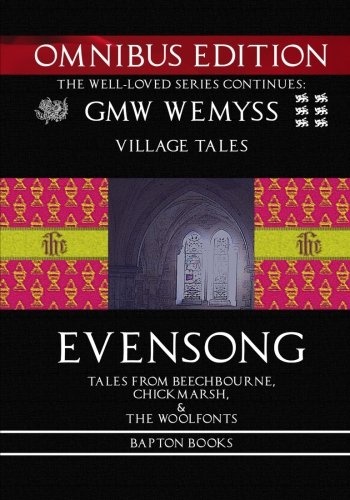Evensong: Omnibus Edition: Tales from Beechbourne, Chickmarsh, & the Woolfonts (Village Tales)