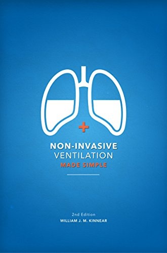 Non-Invasive Ventilation Made Simple: 2nd Edition