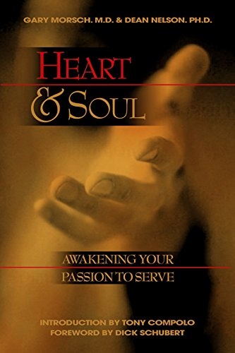 Heart And Soul: Awakening Your Passion to Serve