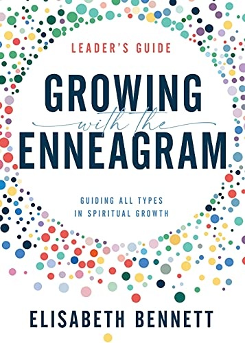 Growing with the Enneagram: Guiding All Types in Spiritual Growth (60-Day Enneagram Devotional)