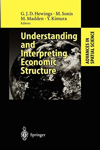 Understanding and Interpreting Economic Structure (Advances in Spatial Science)