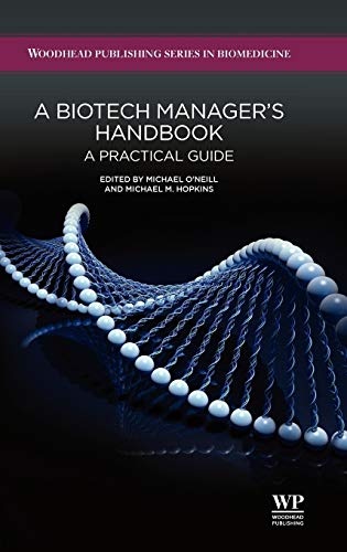 A Biotech Manager's Handbook: A Practical Guide (Woodhead Publishing Series in Biomedicine)