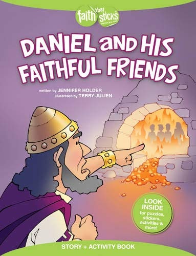 Daniel and His Faithful Friends Story + Activity Book (Faith That Sticks Books)