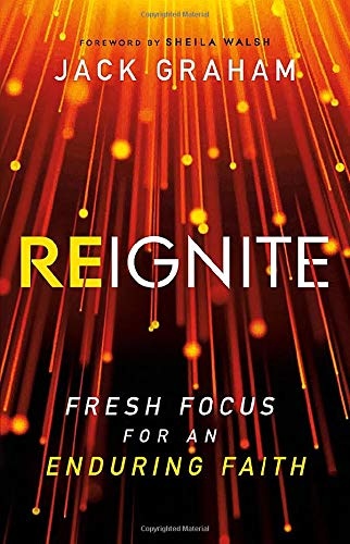 Reignite: Fresh Focus for an Enduring Faith