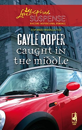 Caught in the Middle (Amhearst Mystery Series #1) (Steeple Hill Love Inspired Suspense #50)