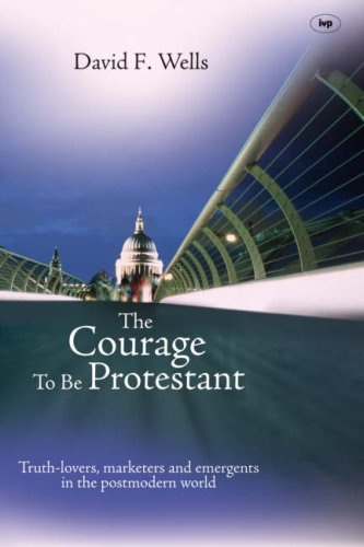 The Courage to Be Protestant (AUTHOR INSCRIBED)