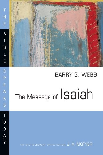 The Message of Isaiah (Bible Speaks Today)