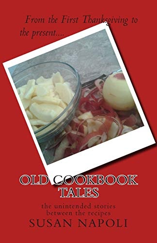 Old Cookbook Tales: the unintended stories between the recipes