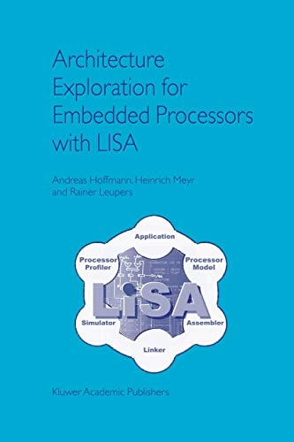 Architecture Exploration for Embedded Processors with LISA