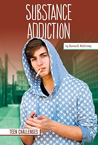 Substance Addiction (Teen Challenges)