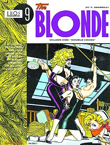 The Blonde Volume 1: Double Cross (Eros Graphic Albums)