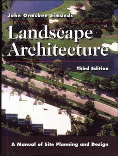 Landscape Architecture: A Manual of Site Planning and Design