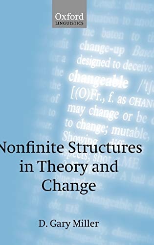Nonfinite Structures in Theory and Change (Oxford Linguistics)