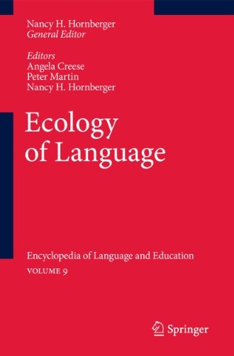 Ecology of Language: Encyclopedia of Language and Education Volume 9