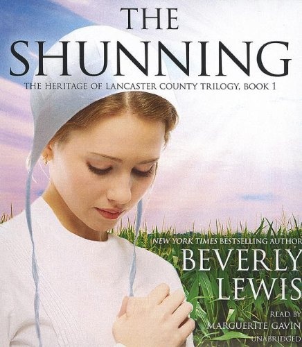 The Shunning (Heritage of Lancaster County Trilogy, Book 1) (The Heritage of Lancaster County Trilogy)