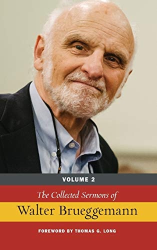 The Collected Sermons of Walter Brueggemann, Volume 2