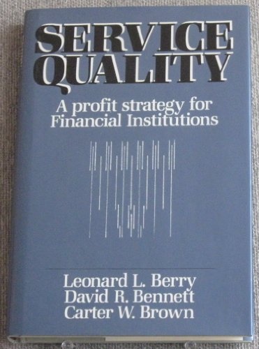 Service Quality: A Profit Strategy for Financial Institutions