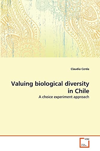 Valuing biological diversity in Chile: A choice experiment approach