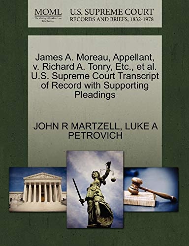 James A. Moreau, Appellant, v. Richard A. Tonry, Etc., et al. U.S. Supreme Court Transcript of Record with Supporting Pleadings