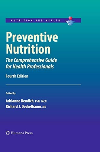Preventive Nutrition: The Comprehensive Guide for Health Professionals (Nutrition and Health)