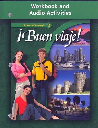 Buen Viaje: Glencoe Spanish 2 Workbook and Audio Activities (Spanish Edition)