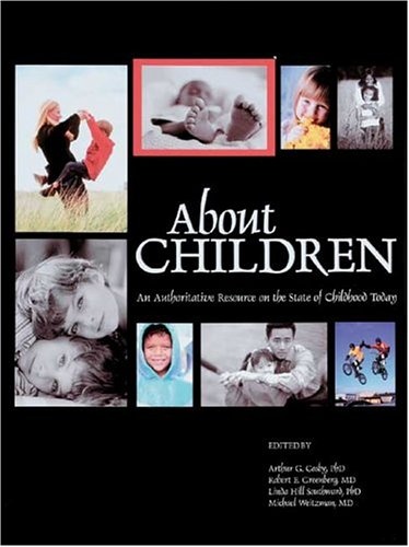 About Children: An Authoritative Resource on the State of Childhood Today