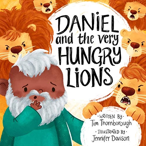 Daniel and the Very Hungry Lions (Very Best Bible Stories)