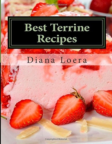 Best Terrine Recipes: Vegetable, Meat, Salmon, Cheese & Dessert Terrine Dishes for Entertaining & Family