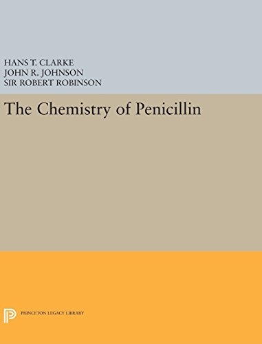 Chemistry of Penicillin (Princeton Legacy Library, 2167)