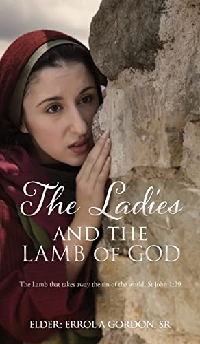 The Ladies and the Lamb of God: The Lamb that takes away the sin of the world, St John 1:29