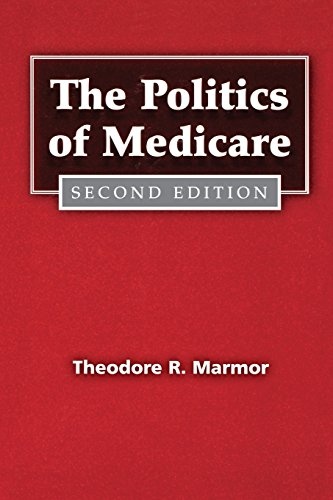 The Politics of Medicare (Social Institutions and Social Change Series)
