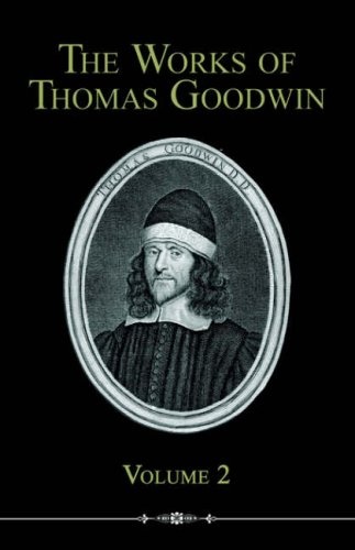 The Works of Thomas Goodwin, Volume 2