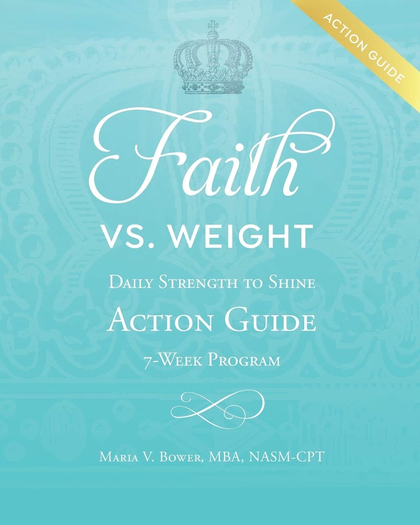 Faith Vs. Weight: Daily Strength to Shine Action Guide 7-Week Program