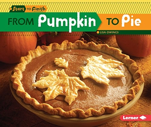 From Pumpkin to Pie (Start to Finish, Second Series)