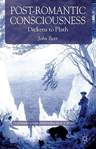 Post-Romantic Consciousness: Dickens to Plath