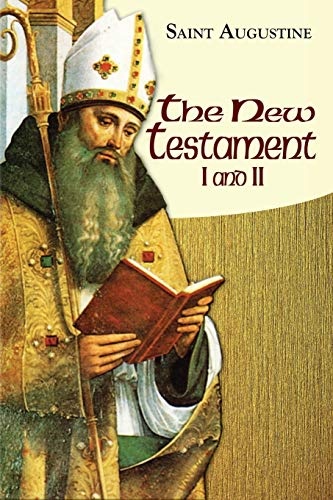 New Testament I and II (Vol. I/15 & Vol. I/16) (The Works of Saint Augustine: A Translation for the 21st Century)