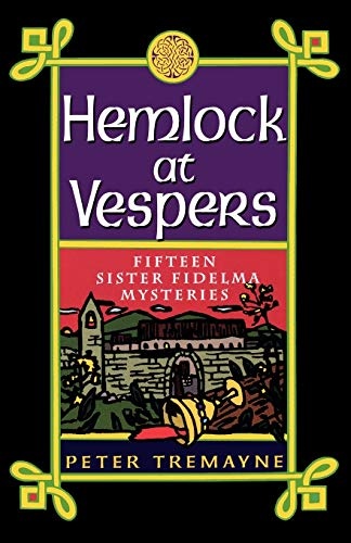 Hemlock at Vespers: Fifteen Sister Fidelma Mysteries