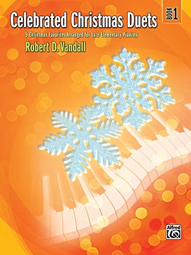Celebrated Christmas Duets, Bk 1: 5 Christmas Favorites Arranged for Late Elementary Pianists