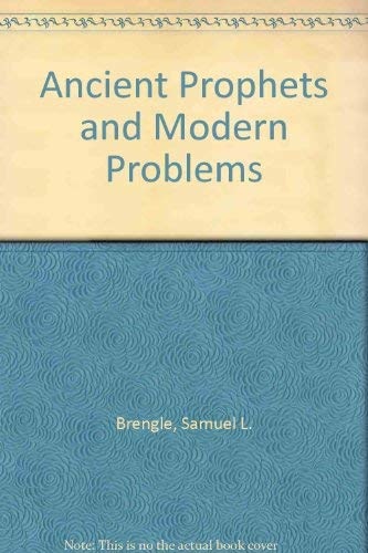 Ancient Prophets and Modern Problems