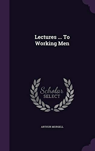 Lectures ... to Working Men
