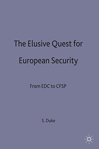 The Elusive Quest for European Security: From EDC to CFSP (St Antony's Series)
