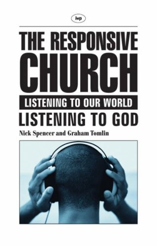 The Responsive Church: Listening to Our World - Listening to God