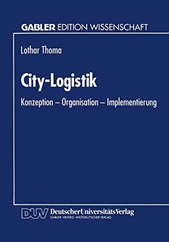 City-Logistik: Konzeption ― Organisation ― Implementierung (German Edition)