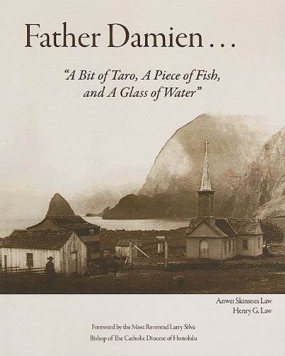 Father Damien: A Bit of Taro, a Piece of Fish, and a Glass of Water