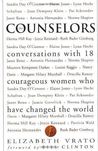 The Counselors: Conversations With 18 Courageous Women Who Have Changed The World