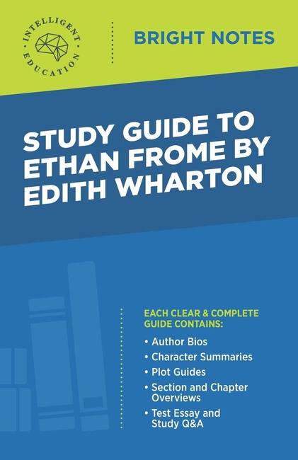 Study Guide to Ethan Frome by Edith Wharton (Bright Notes)