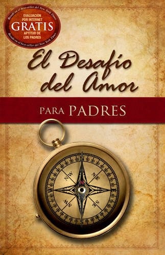 El DesafÃ­o del Amor para Padres (Spanish Edition)